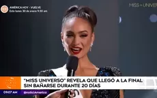 Miss Universo reveló que llegó a la final sin bañarse durante 20 días - Noticias de miss-peru