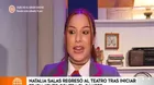 Natalia Salas regresó al teatro tras iniciar tratamiento contra el cáncer