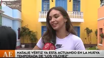 Natalie Vértiz dio detalles de su personaje en ‘Los Vílchez 2’