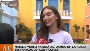 Natalie Vértiz dio detalles de su personaje en ‘Los Vílchez 2’