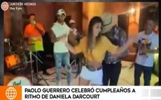 Paolo Guerrero: Los comentados bailes del futbolista con Alondra García Miró por su cumpleaños - Noticias de alondra
