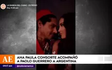 Paolo Guerrero y Ana Paula Consorte ya están en Argentina - Noticias de argentina