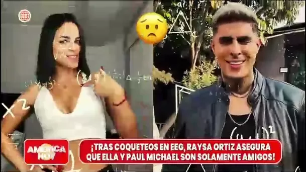 ¿Paul Michael no habría sido sincero con Raysa Ortiz sobre su nueva saliente?/ América Hoy