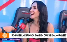 ¿Rosángela Espinoza quiere enamorarse?: “Quiero un chico internacional” - Noticias de Rosángela Espinoza