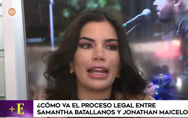 Samantha Batallanos afirmó que el proceso legal contra Jonathan Maicelo está encaminado/Foto: Más Espectáculos