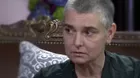 Sinead O'Connor fue hospitalizada tras la muerte de su hijo: “Me odio a mí misma” 