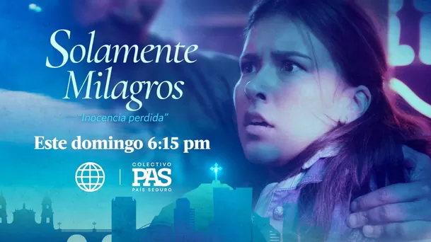 La historia de 'Solamente Milagros' se estrenará este domingo 21 de septiembre / Captura