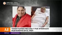 Tongo sufrió recaída y fue nuevamente internado