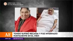 Tongo sufrió recaída y fue nuevamente internado