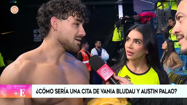 Austin Palao habló de cómo sería su cita con Vania Bludau / Más Espectáculos
