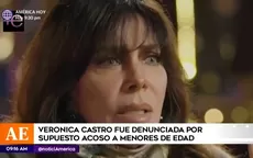 Verónica Castro fue denunciada por supuesto acoso a menores de edad - Noticias de acoso