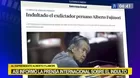 Alberto Fujimori: Así informó la prensa internacional sobre el indulto al expresidente 