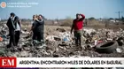 Argentina: Encontraron miles de dólares en basural