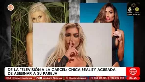 Chica reality es acusada de asesinar y descuartizar a su pareja. Foto y video: América TV