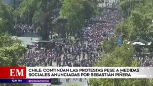 Chile: miles marchan por huelga general pese a medidas anunciadas por Sebastián Piñera. Foto y video: América Noticias