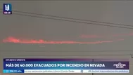 EE. UU.: 40 mil personas evacuadas por incendio en Nevada