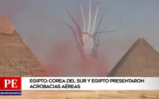 Egipto y Corea del Sur presentaron acrobacias aéreas sobre pirámides - Noticias de almacen