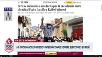 Elecciones 2021: Así informaron medios internacionales sobre comicios en Perú. Video: Canal N