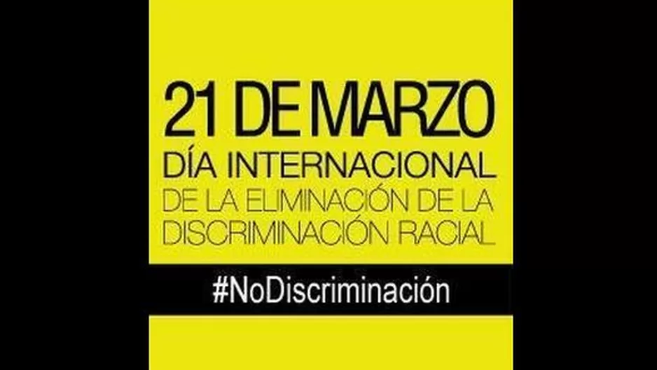 Hoy es el Día Internacional de la Eliminación de la Discriminación Racial