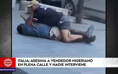 Italia: Asesina a vendedor nigeriano en plena calle y nadie interviene - Noticias de vendedor