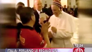 Papa Francisco recibió un chullo de regalo por parte de un peruano en Italia. Video: América Televisión