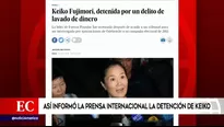 Prensa internacional informó sobre detención de Keiko Fujimori.