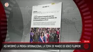 Keiko Fujimori: así informó la prensa internacional toma de mando