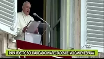 Papa Francisco mostró su "solidaridad" a los afectados por el volcán en La Palma. Video: Canal N