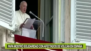 Papa Francisco mostró su "solidaridad" a los afectados por el volcán en La Palma. Video: Canal N