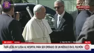 Papa León XIV fue hospitalizado en Roma para cirugía pulmonar