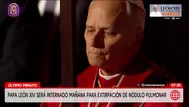 Papa León XIV será internado mañana para cirugía en el pulmón
