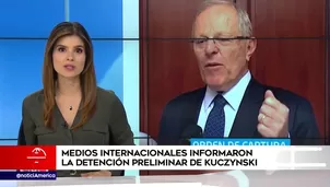 La noticia de la detención preliminar del expresidente Pedro Pablo Kuczynski ha dado la vuelta al mundo. Foto: América Noticias