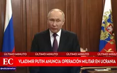 Presidente de Rusia, Vladimir Putin, anuncia operación militar en Ucrania  - Noticias de operacion