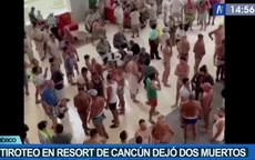 Tiroteo en resort de Cancún dejó dos muertos - Noticias de tiroteo-texas