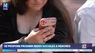 Unión Europea propone prohibición de redes sociales a menores