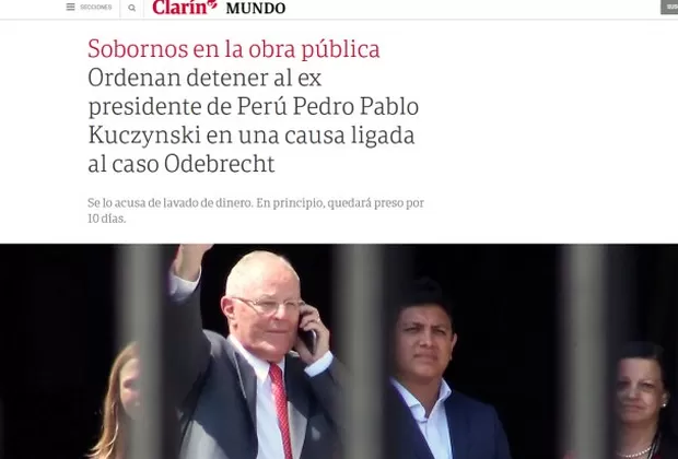 PPK: medios internacionales informaron así sobre la detención del expresidente