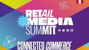El Retail Media Summit Perú 2026 cerró su primera edición